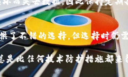 bianoti如何将比特币安全存入U盘？教你实现数字资产的安全存储/bianoti

比特币钱包, U盘存储, 数字资产安全, 离线存储/guanjianci

引言：为何选择U盘存储比特币？
在数字货币不断普及的今天，比特币已成为许多人投资的首选。然而，伴随而来的安全问题也令许多投资者感到担忧。因此，越来越多的人开始关注如何将比特币安全地存储起来。U盘存储因其便于携带和相对安全的特点，逐渐成为一种热门的选择。

比特币钱包基础知识
在深入讨论如何将比特币存入U盘之前，首先了解比特币钱包的基本概念是非常必要的。比特币钱包是用来存储比特币的工具，分为热钱包和冷钱包两种。热钱包连接互联网，方便交易，但安全性较低；冷钱包则是离线存储，比较安全但操作相对繁琐。

步骤一：选择合适的钱包类型
存入U盘的第一步是选择一个合适的钱包类型。冷钱包多以硬件钱包和纸钱包的形式存在，而软件钱包则适用于热钱包。对于那些希望长期持有比特币的投资者，选择冷钱包尤其明智。

步骤二：创建比特币冷钱包
创建冷钱包时，你可以选择使用硬件钱包或软件生成纸钱包。以下是生成纸钱包的步骤：
ul
    li访问安全的比特币钱包生成网站，如WalletGenerator.net。/li
    li确保在无网络环境下进行生成，以避免黑客攻击。/li
    li生成地址后，打印出并妥善保管，同时确保不被他人获取。/li
/ul

步骤三：将比特币转入冷钱包
当冷钱包创建完成后，你可以将比特币从热钱包转入冷钱包。通过比特币网络进行转账，输入冷钱包的地址即可。但在此过程中，请务必确保地址的准确性，以免丢失资产。

步骤四：保存冷钱包信息到U盘
成功将比特币转入冷钱包后，接下来是将钱包信息及私钥存储到U盘。可以按照以下步骤进行：
ol
    li将纸钱包的信息或硬件钱包的备份文件复制到U盘。/li
    li使用强密码加密U盘，确保数据的安全性；考虑使用软件如VeraCrypt创建加密磁盘。/li
    li妥善保管U盘，不要轻易将其与他人分享或放置在公共场所。/li
/ol

安全性增强措施
除了上述步骤，您还可以采取其他安全性增强措施，确保比特币的安全。例如，可以定期检查U盘的数据完整性，或使用多重备份策略，例如在不同的U盘上存储相同的信息。此外，定期变更钱包的私钥也是一种促进安全的做法。

U盘存储的优势和劣势
虽然U盘存储比特币有许多优势，如便于携带、相对更安全等，但也有一些潜在的劣势。例如，U盘可能因物理损坏而失去数据，因此保持定期备份是十分必要的。此外，若U盘被盗取，私钥也可能会被盗用，因此安全存储尤为关键。

结语：确保你的比特币资产安全
在数字资产越来越重要的今天，理解如何安全存储比特币至关重要。U盘作为一种便捷且安全的存储方式，提供了不错的选择，但选择时仍需谨慎。希望这篇指南能帮助你更好地理解比特币钱包的存储方法，保护你的数字资产不受威胁。

通过实施上述建议，并保持高度的安全意识，您可以确保自己的比特币资产得到充分的保护。记住，教育自己总是比任何技术防护措施都来得更重要。随时关注市场动态和安全信息，以有效保护您的投资。